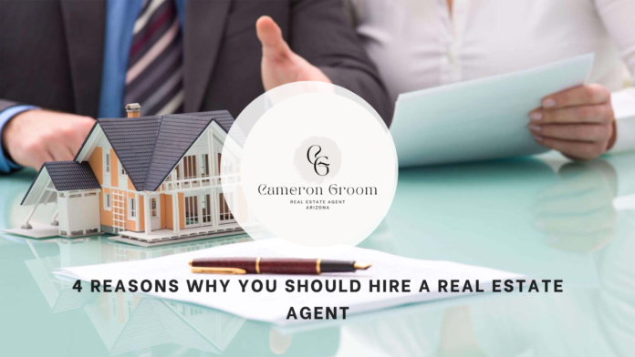 4 Reasons Why You Should Hire a Real Estate Agent - Cameron Groom