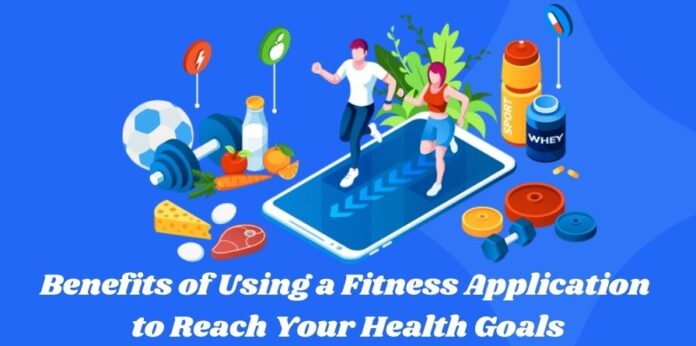 Benefits of Using a Fitness Application to Reach Your Health Goals