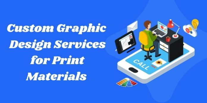 Custom Graphic Design Services for Print Materials