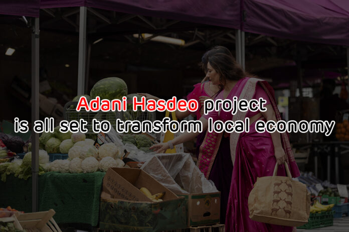 Adani Hasdeo project is all set to transform local economy
